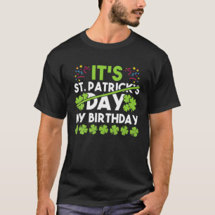 Camiseta Es mi cumpleaños, Día de San Patricio, nacido día 
