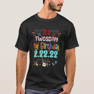 Camiseta Es Mi Cumpleaños Dos Días Martes 2 22 22 Divertido