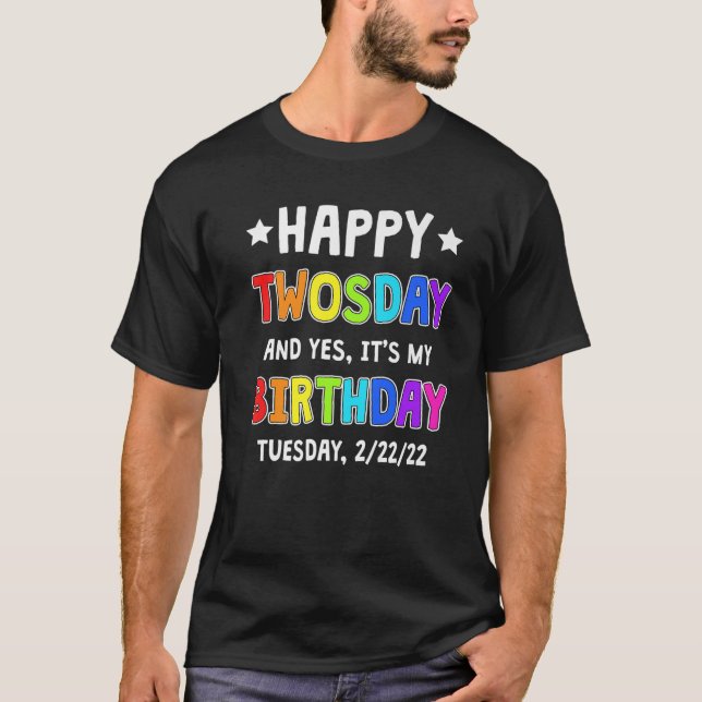 Camiseta Es mi cumpleaños el martes 22 de febrero Diversión (Anverso)