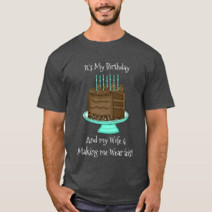 Camiseta Es mi cumpleaños   Gracioso Sarcástico