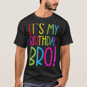 Camiseta Es mi cumpleaños hermano hermano hermano cumpleaño