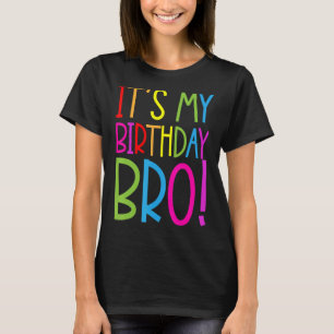 Camiseta Es mi cumpleaños hermano hermano hermano cumpleaño