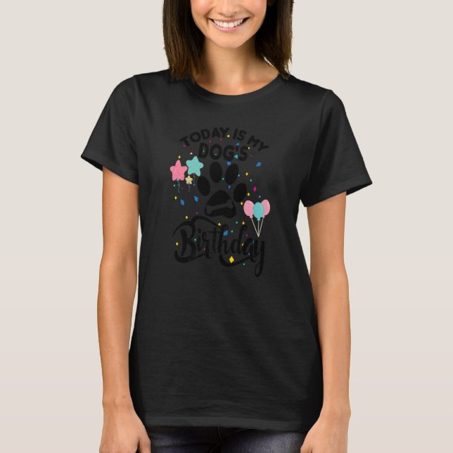 Camiseta Es Mi cumpleaños hoy, Cute mis perros. (Anverso)