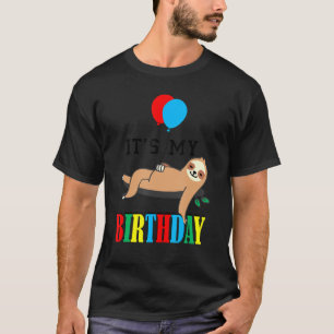 Camiseta Es mi cumpleaños Lazy Sloth Gracioso Presente Part