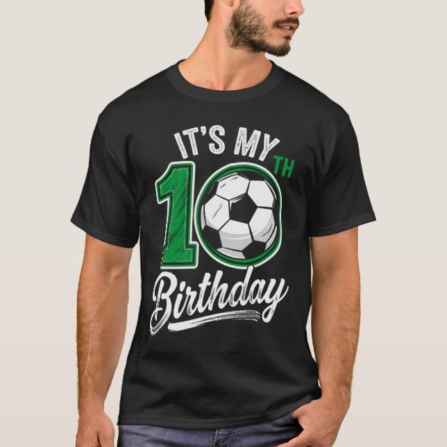 Camiseta Es mi cumpleaños número 10 de fútbol Cumpleaños de (Anverso)