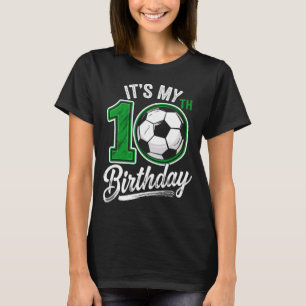 Camiseta Es Mi Cumpleaños Número 10 Fútbol Cumpleaños 10 Añ