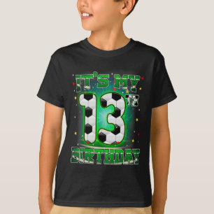 Camiseta Es Mi Cumpleaños Número 13 Niño Fútbol 13 Años Cum