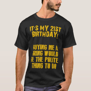 Camiseta Es mi cumpleaños número 21