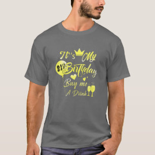 Camiseta Es mi cumpleaños número 21. Compra una bebida.