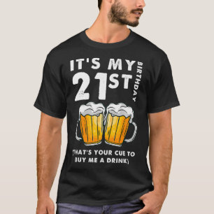 Camiseta Es mi cumpleaños número 21 que es tu cura para com