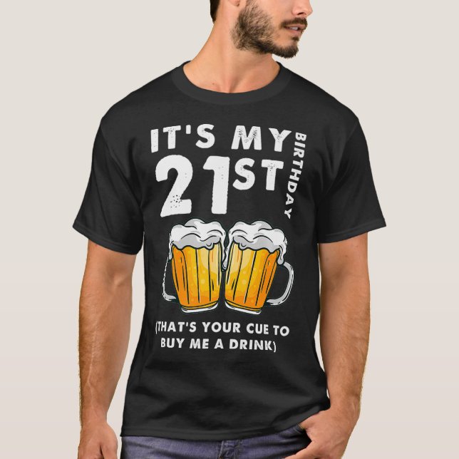 Camiseta Es mi cumpleaños número 21 que es tu cura para com (Anverso)
