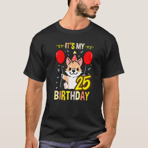 Camiseta Es Mi Cumpleaños Número 25 Dueño De Corgi