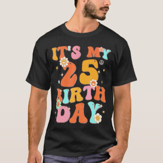Camiseta Es mi cumpleaños número 25, Groovy de 25 años