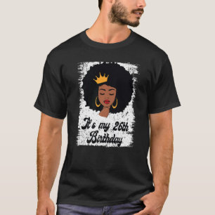 Camiseta Es mi cumpleaños número 26, cumpleaños de la reina