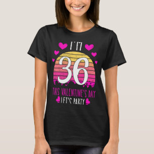 Camiseta Es mi cumpleaños número 36 este Día de San Valentí