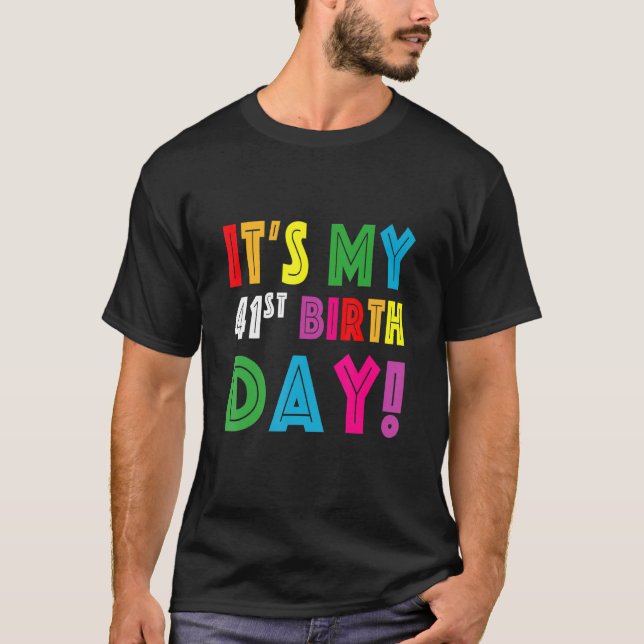 Camiseta Es mi cumpleaños número 41 para hombres Chica de s (Anverso)