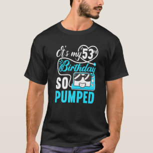 Camiseta Es mi cumpleaños número 53 y estoy muy drogado con
