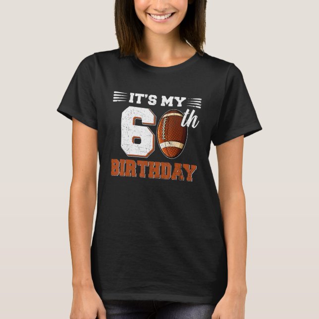 Camiseta Es mi cumpleaños número 60. (Anverso)