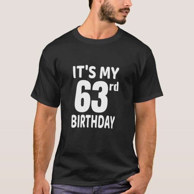 Camiseta Es mi cumpleaños número 63 (Anverso)