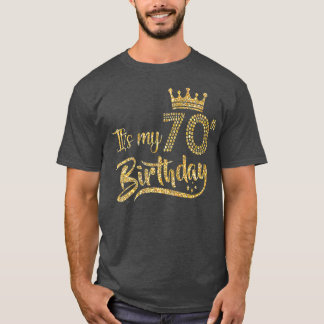 Camiseta Es mi cumpleaños número 70 Corona, cumpleaños 70 a