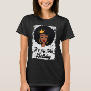 Camiseta Es mi cumpleaños número 74 de la Reina de África N