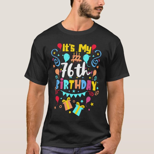 Camiseta Es mi cumpleaños número 76. (Anverso)