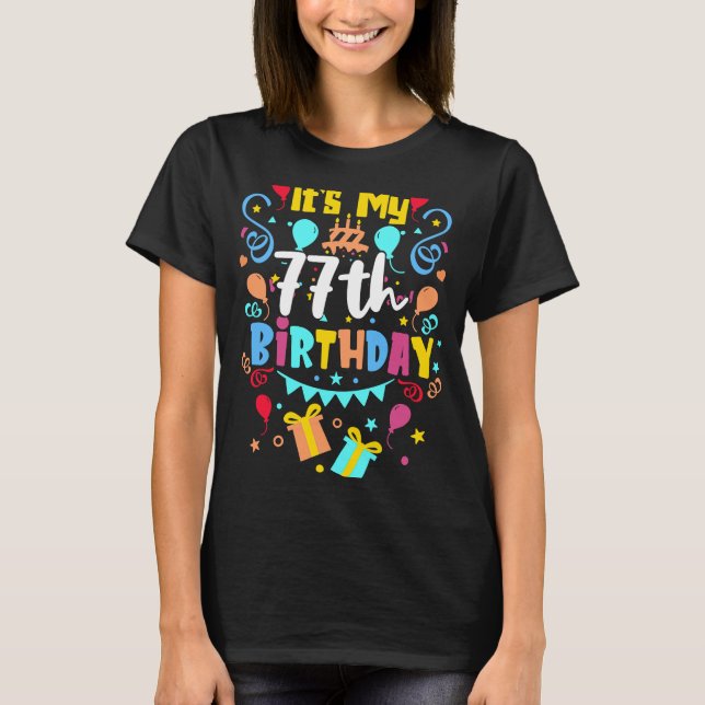 Camiseta Es mi cumpleaños número 77. (Anverso)