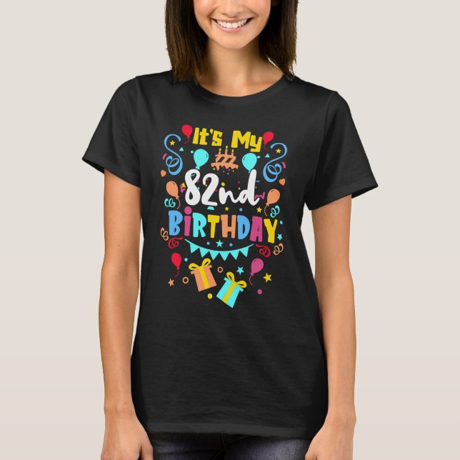 Camiseta Es mi cumpleaños número 82. (Anverso)