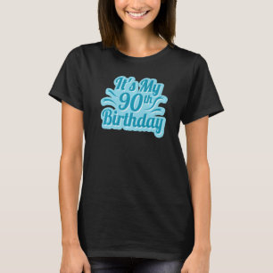 Camiseta Es mi cumpleaños número 90