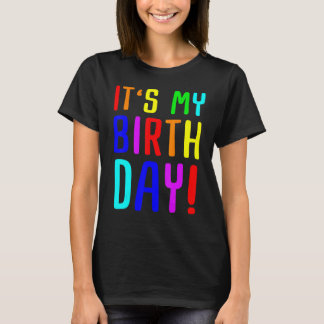 Camiseta Es mi cumpleaños para el cumpleaños