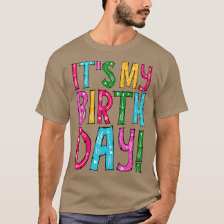 Camiseta Es mi cumpleaños para mujeres, hombres y Chicas cu