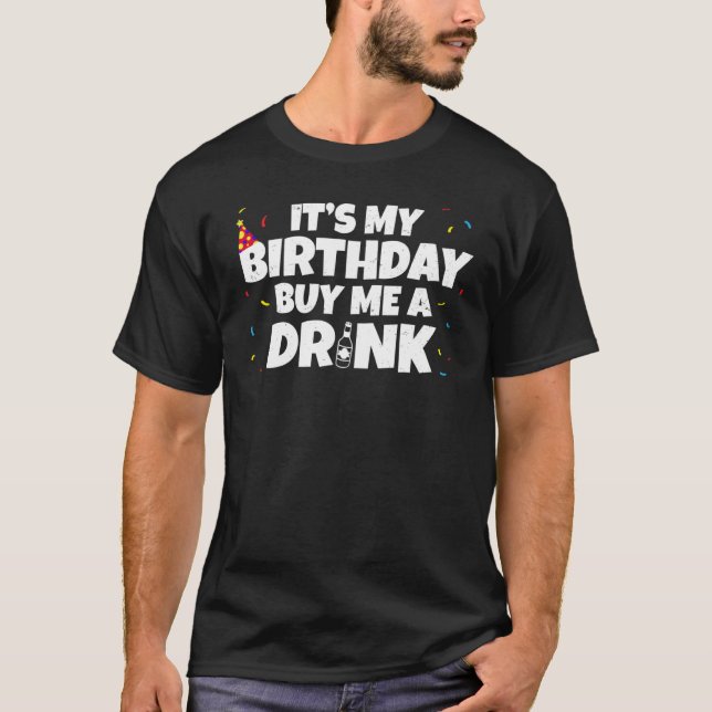 CAMISETA ES MI CUMPLEAÑOS QUE ME COMPRE UNA BEBIDA (Anverso)