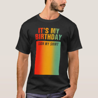 Camiseta Es mi cumpleaños Rótulo divertido