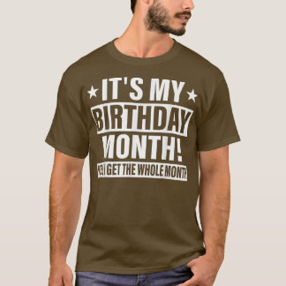 Camiseta Es mi cumpleaños Sí todo el mes Cumpleaños T-S