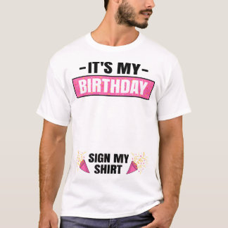Camiseta Es mi fiesta de cumpleaños Chicas amables Rótulo m