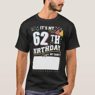 Camiseta Es mi fiesta de cumpleaños número 62 años
