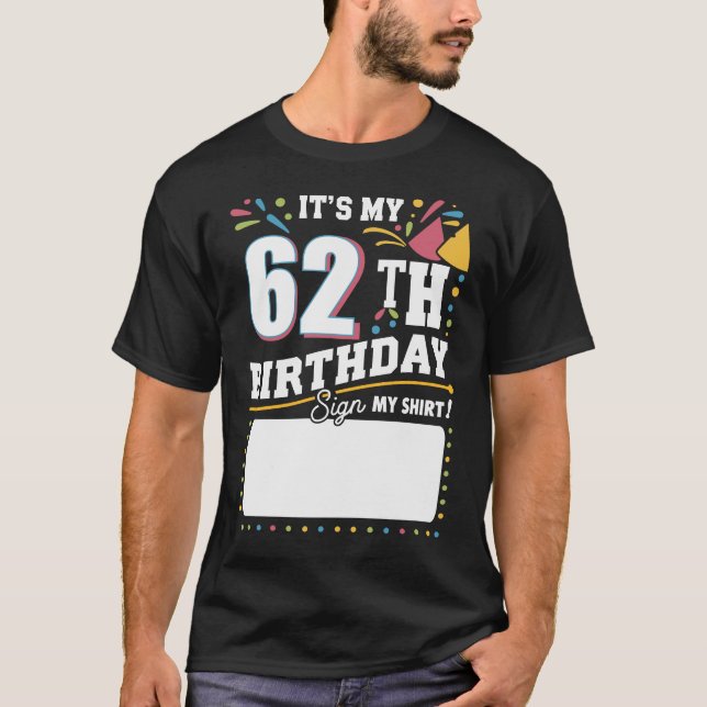Camiseta Es mi fiesta de cumpleaños número 62 años (Anverso)