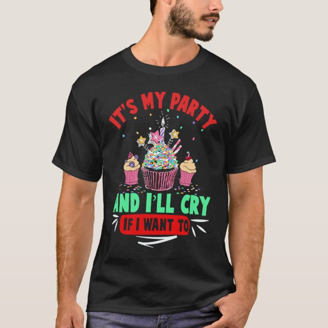 Camiseta Es mi Fiesta y lloraré si quiero (Anverso)