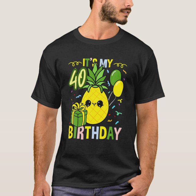 Camiseta Es Mi Fruta De La Piña De Cumpleaños 40 (Anverso)