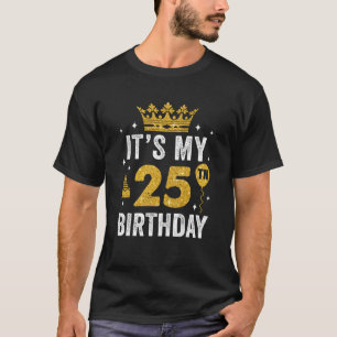 Camiseta Es mi idea de cumpleaños número 25 para un hombre 