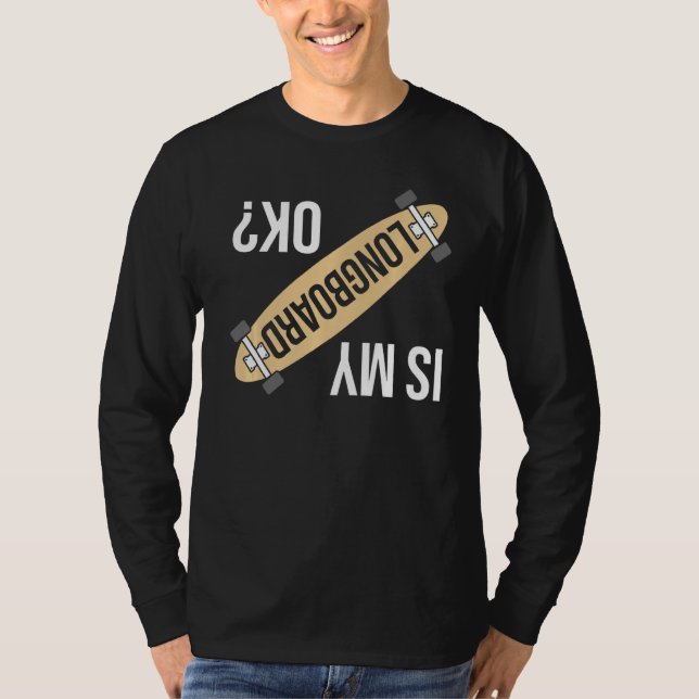 Camiseta Es Mi Longboard Ok Funny Longboard Skateboard G (Anverso)