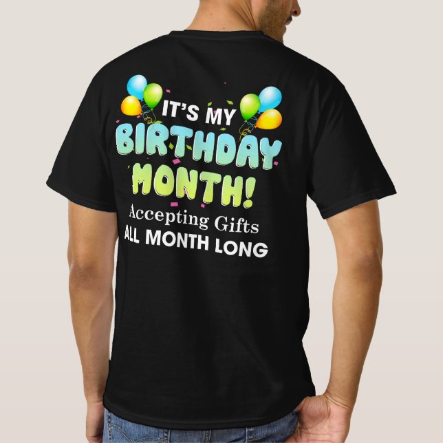 Camiseta Es mi mes de cumpleaños aceptar regalos todo el me (Reverso)