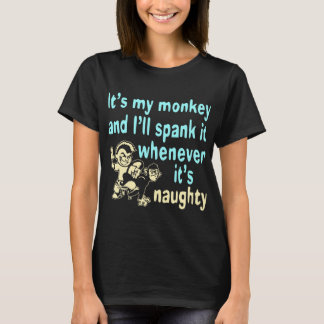 Camiseta Es mi mono y lo esparciré cuando sea