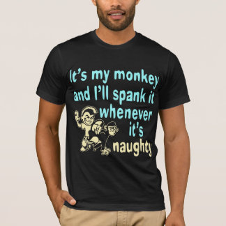Camiseta Es mi mono y lo esparciré cuando sea