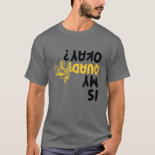 Camiseta ¿Es mi moto de Carreras cuádruple?