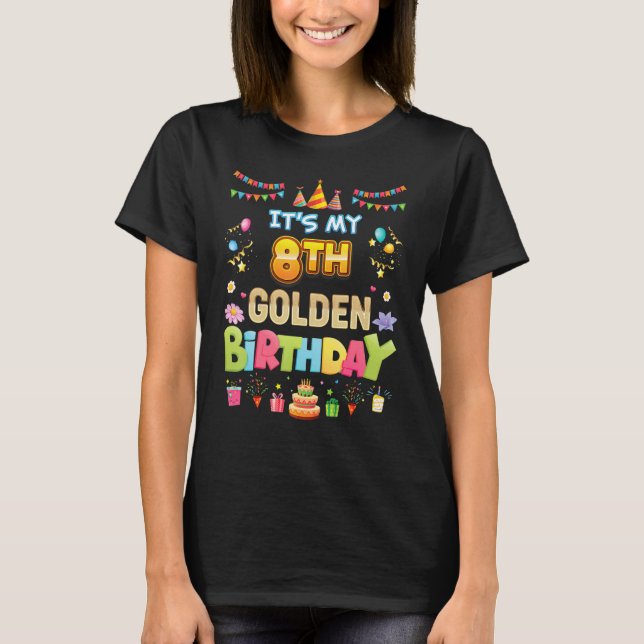 Camiseta Es mi octavo cumpleaños dorado, parte feliz de hac (Anverso)