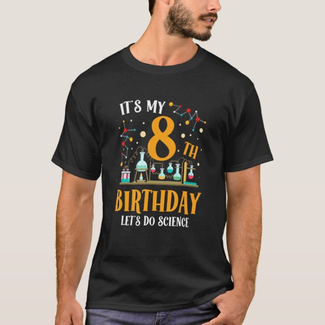 Camiseta Es mi octavo cumpleaños hagamos ciencia feliz cump (Anverso)