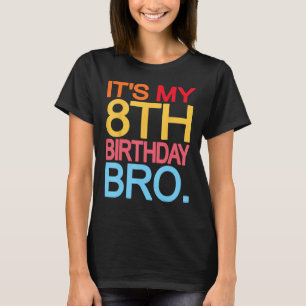 Camiseta Es mi octavo cumpleaños, hermano - Divertido cumpl