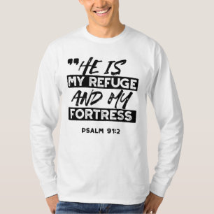 Camiseta Es mi refugio y mi fortaleza - Salmo 91:2 Biblia