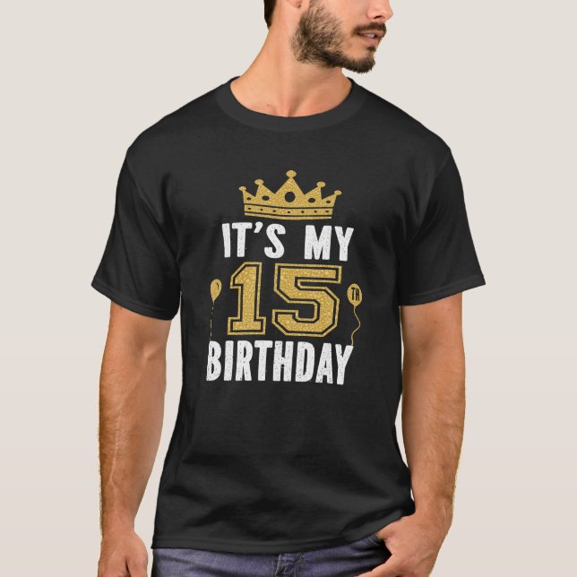 Camiseta Es mi regalo de cumpleaños número 15 chicos de 15  (Anverso)